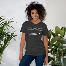Load image into Gallery viewer, Public Land Owner t-shirt